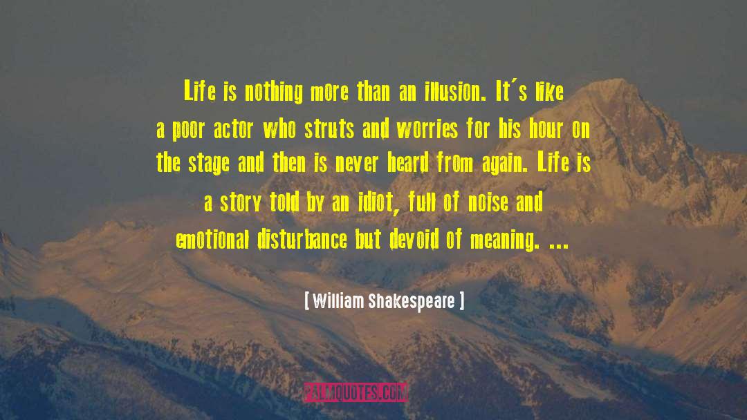 Life Is A Business quotes by William Shakespeare