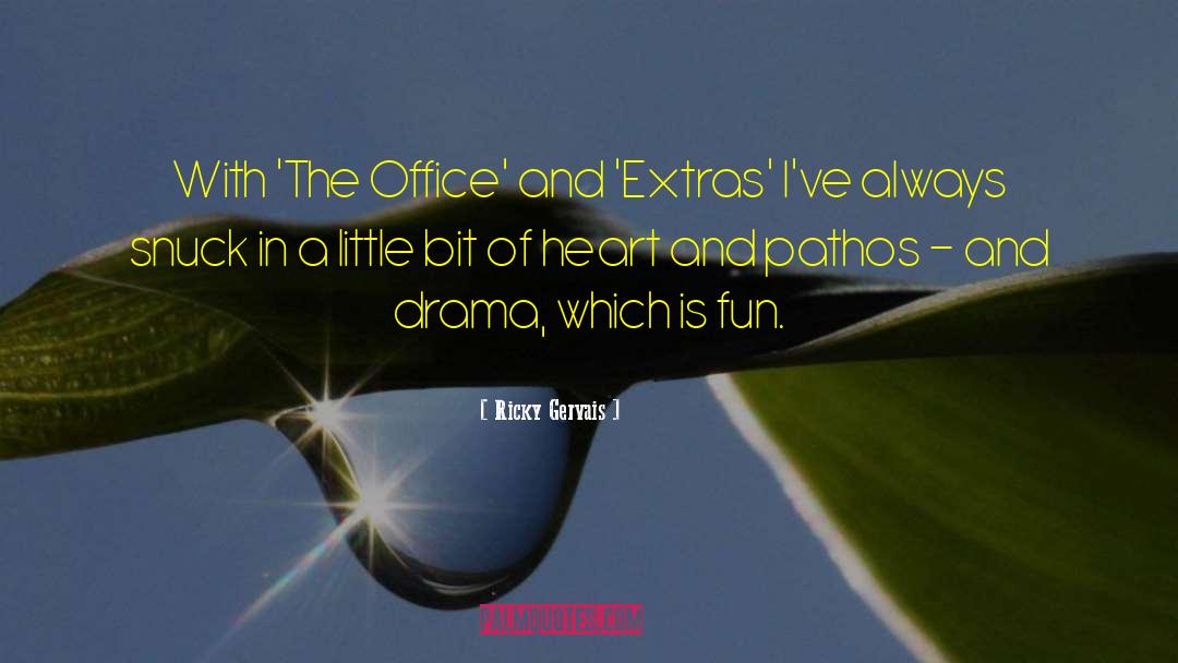 Life Is A Drama quotes by Ricky Gervais