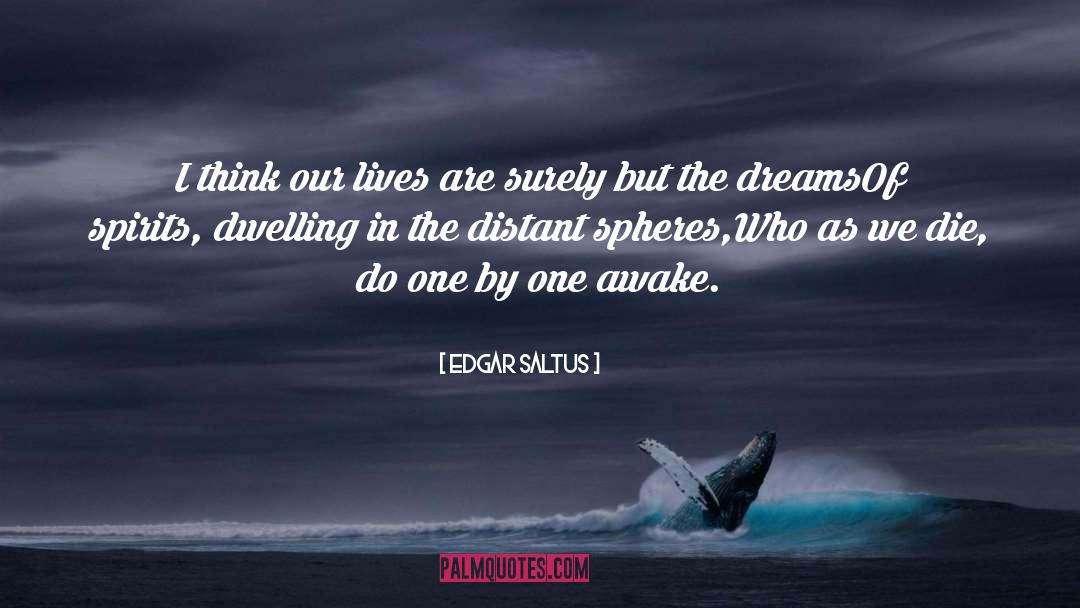 Life Is A Dream quotes by Edgar Saltus