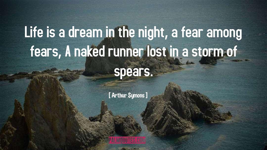 Life Is A Dream quotes by Arthur Symons