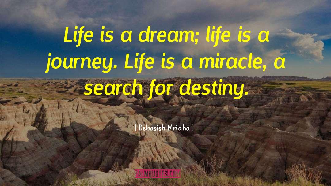 Life Is A Dream quotes by Debasish Mridha