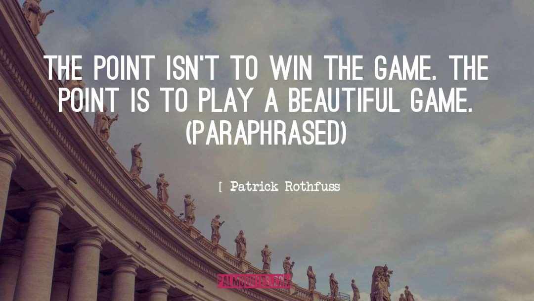 Life Is A Game Of Chess quotes by Patrick Rothfuss
