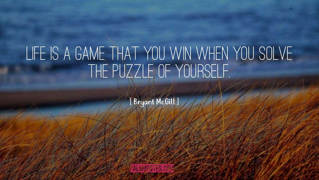 Life Is A Game quotes by Bryant McGill