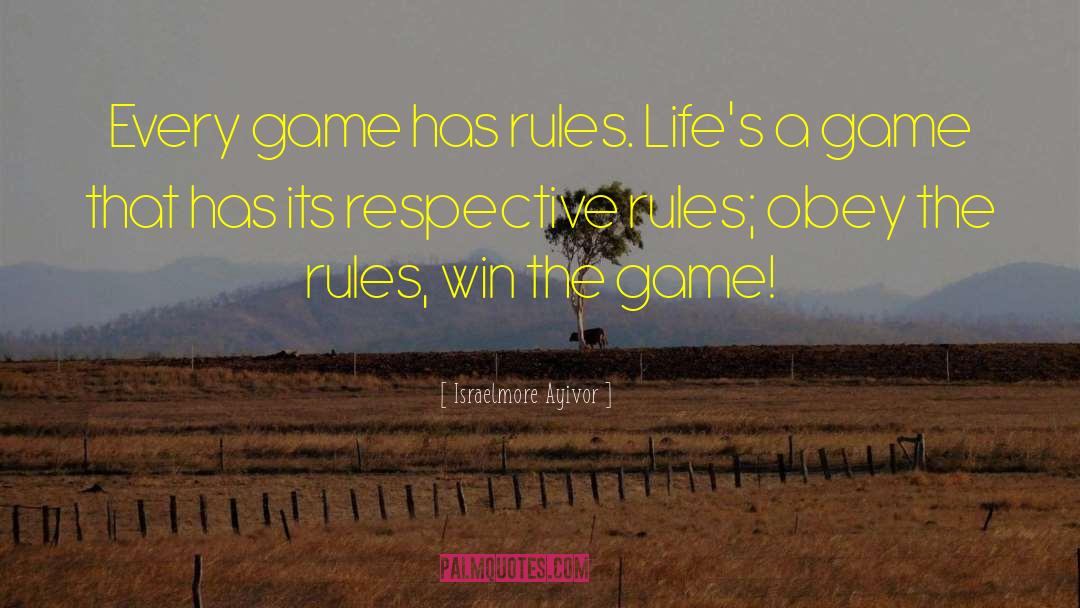 Life Is A Game quotes by Israelmore Ayivor