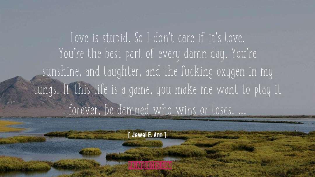 Life Is A Game quotes by Jewel E. Ann