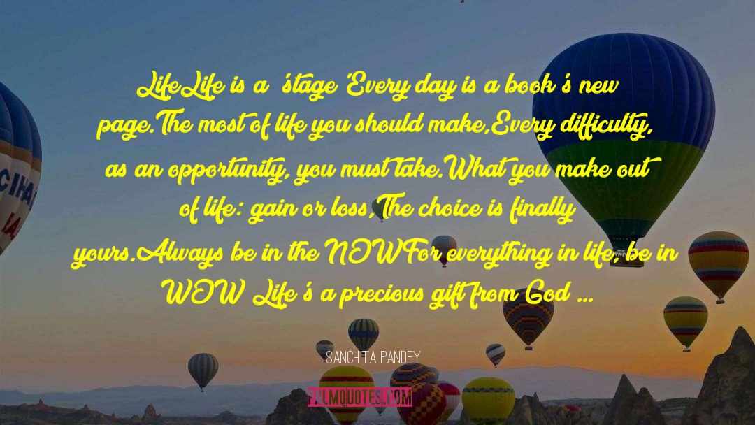 Life Is A Gift quotes by Sanchita Pandey