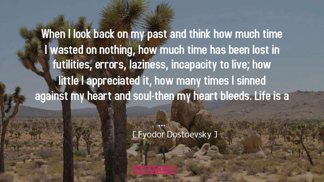 Life Is A Gift quotes by Fyodor Dostoevsky