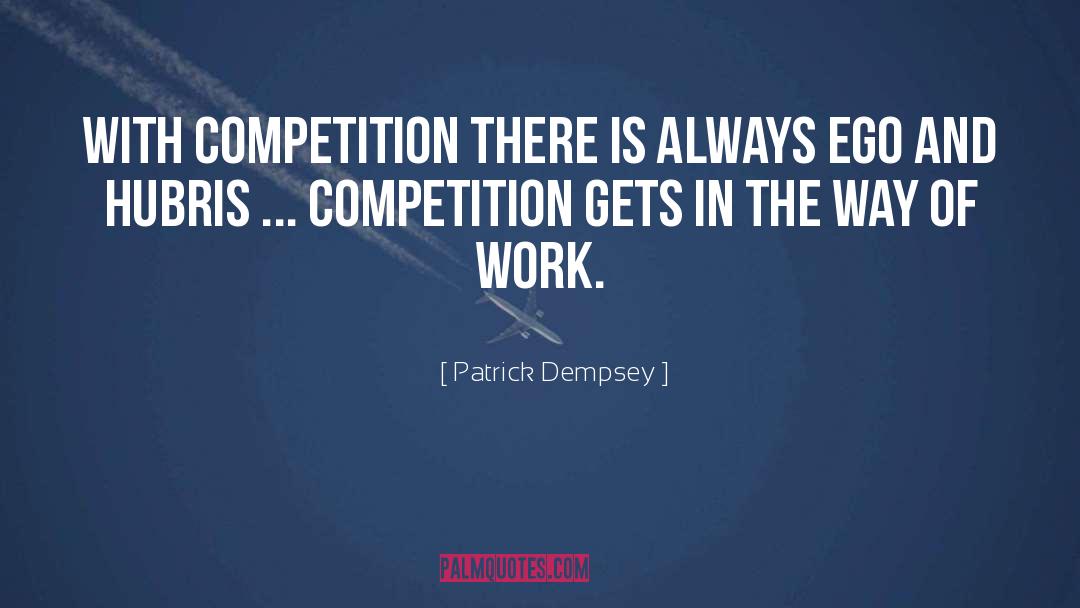 Life Is A Journey Not A Competition quotes by Patrick Dempsey
