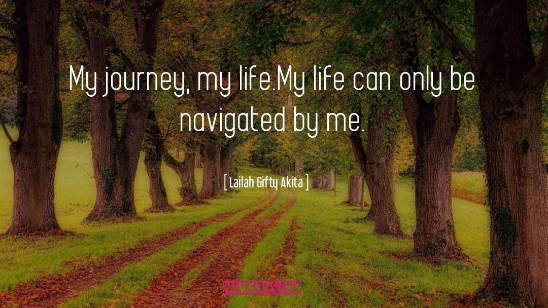 Life Is A Journey Not A Competition quotes by Lailah Gifty Akita
