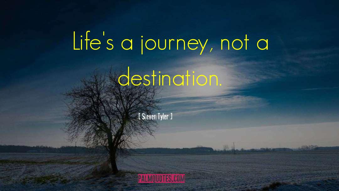 Life Is A Journey Not A Competition quotes by Steven Tyler