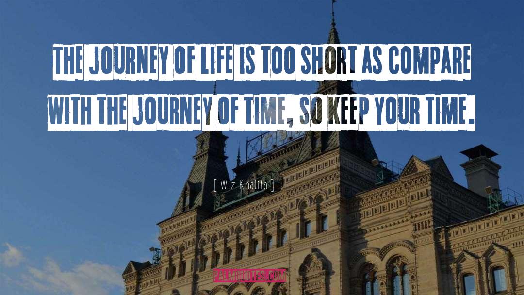 Life Is A Journey Not A Competition quotes by Wiz Khalifa