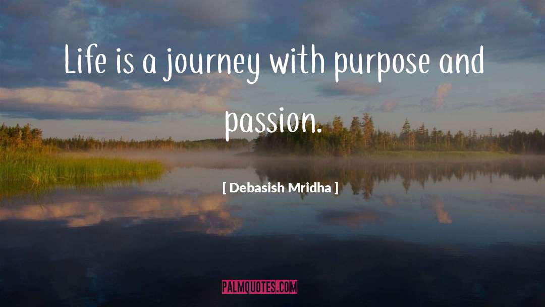 Life Is A Journey quotes by Debasish Mridha