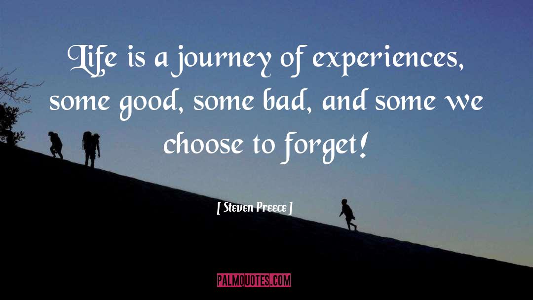 Life Is A Journey quotes by Steven Preece