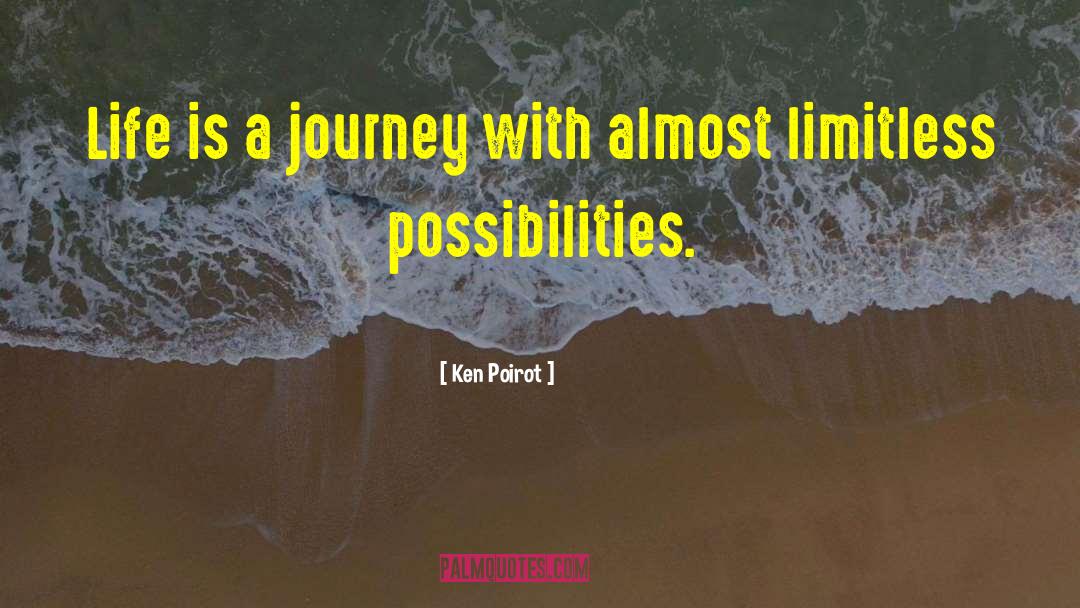 Life Is A Journey quotes by Ken Poirot