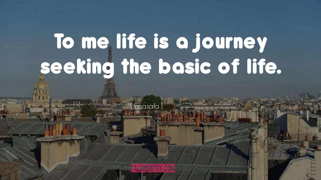 Life Is A Journey quotes by Innasafa