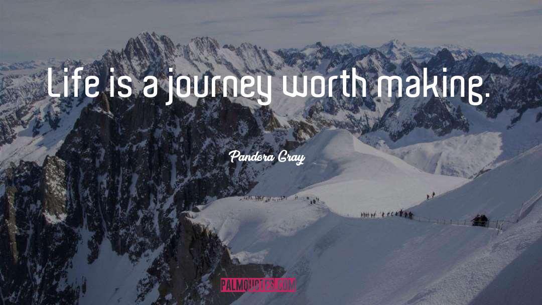 Life Is A Journey quotes by Pandora Gray
