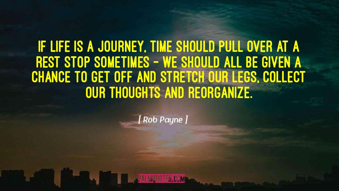 Life Is A Journey quotes by Rob Payne