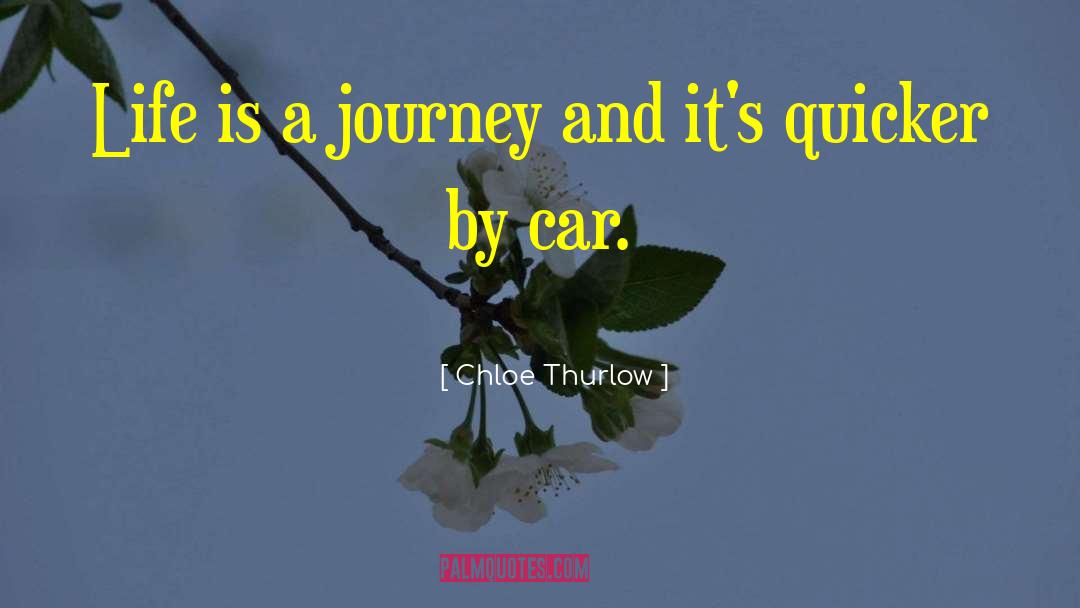 Life Is A Journey quotes by Chloe Thurlow