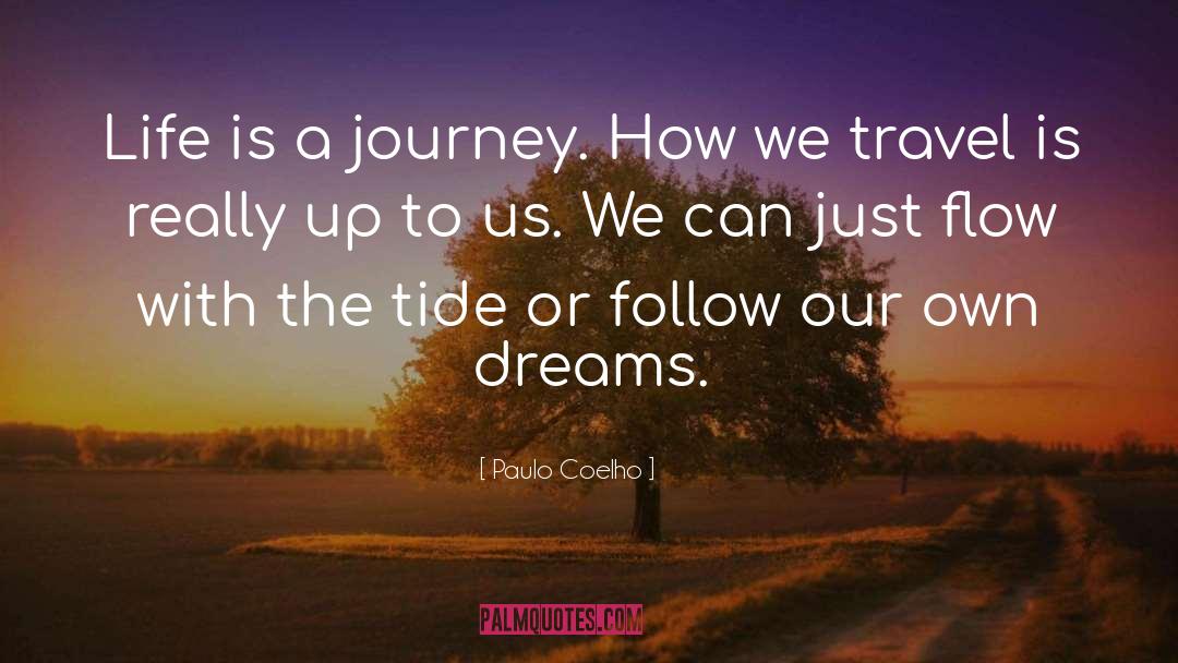Life Is A Journey quotes by Paulo Coelho
