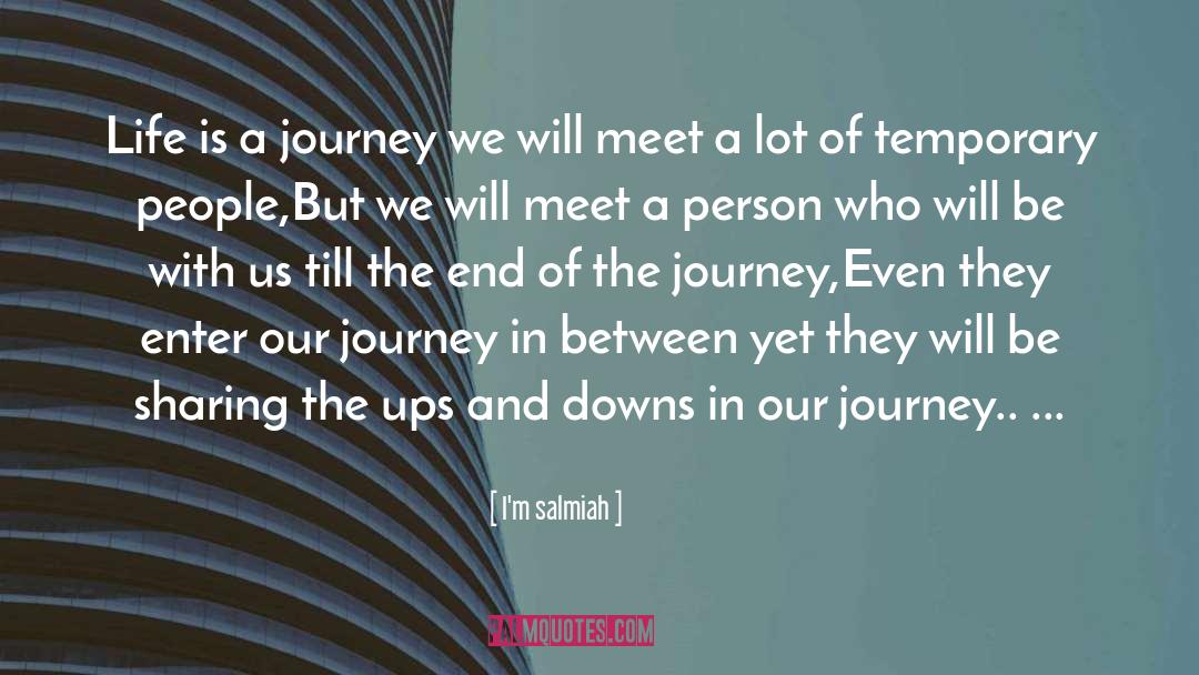 Life Is A Journey quotes by I'm Salmiah