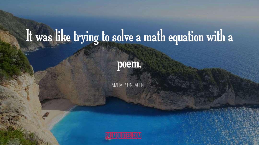 Life Is A Math Equation quotes by Mara Purnhagen