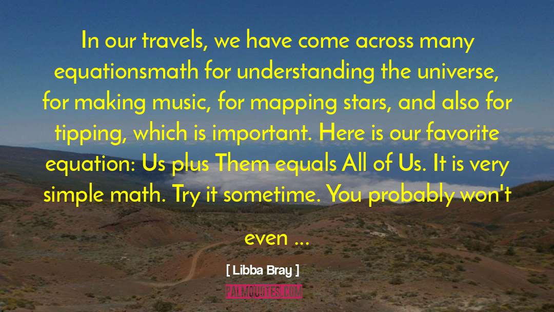 Life Is A Math Equation quotes by Libba Bray