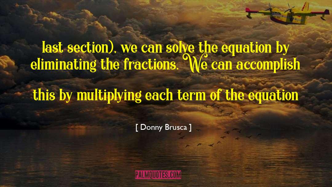 Life Is A Math Equation quotes by Donny Brusca