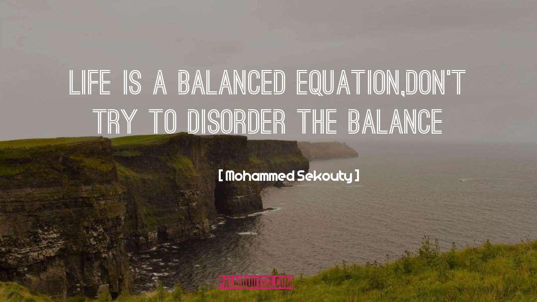Life Is A Math Equation quotes by Mohammed Sekouty