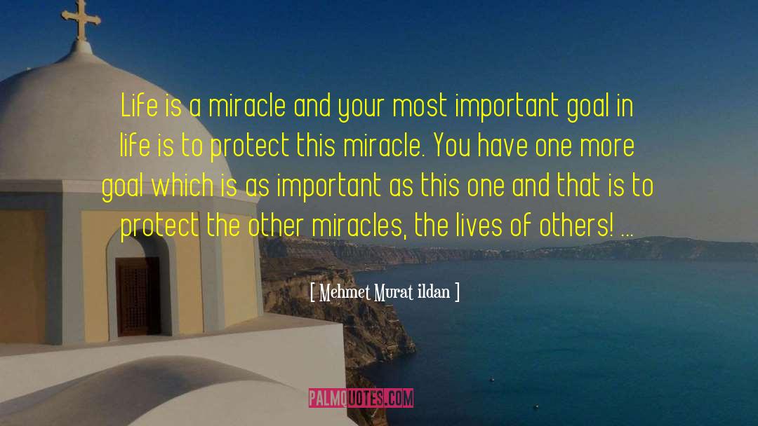 Life Is A Miracle quotes by Mehmet Murat Ildan