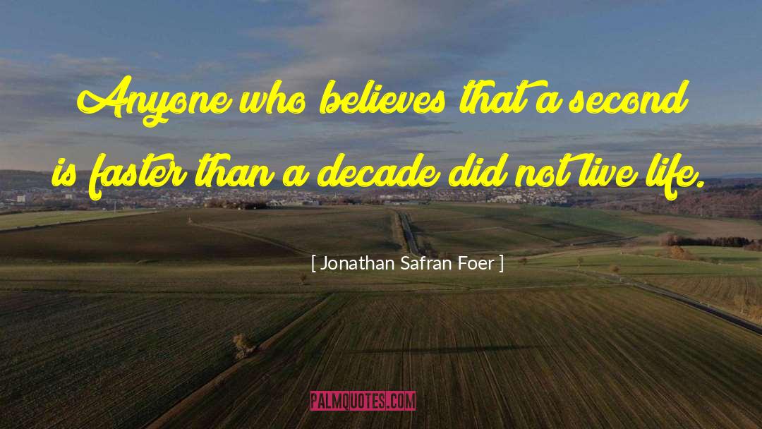 Life Is A Miracle quotes by Jonathan Safran Foer