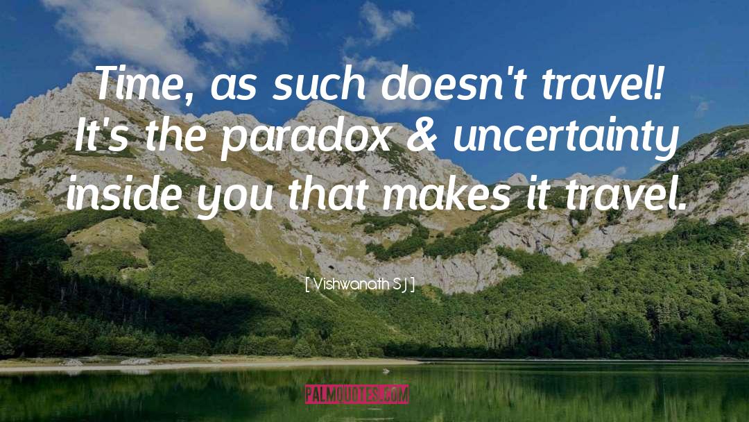 Life Is A Paradox Quote quotes by Vishwanath S J