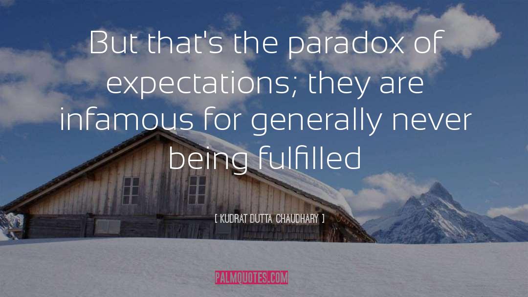 Life Is A Paradox Quote quotes by Kudrat Dutta Chaudhary