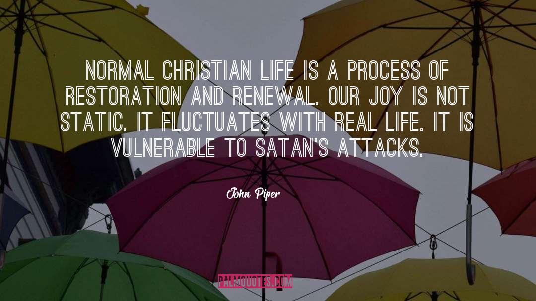 Life Is A Process quotes by John Piper