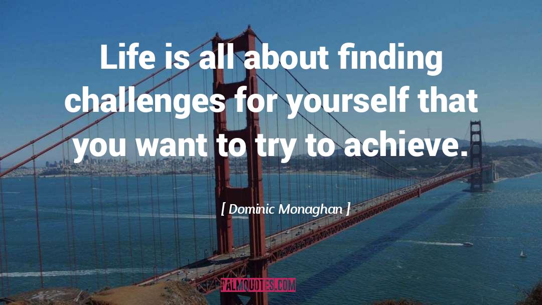 Life Is About Finding Yourself quotes by Dominic Monaghan