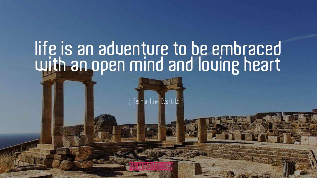 Life Is An Adventure quotes by Bernardine Evaristo