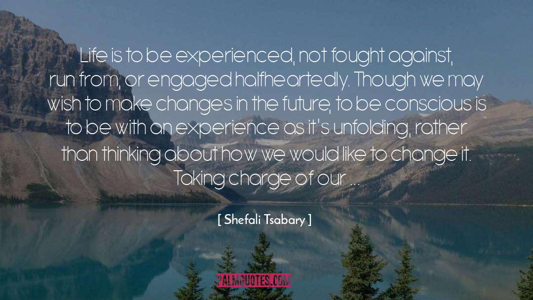 Life Is An Opportunity quotes by Shefali Tsabary