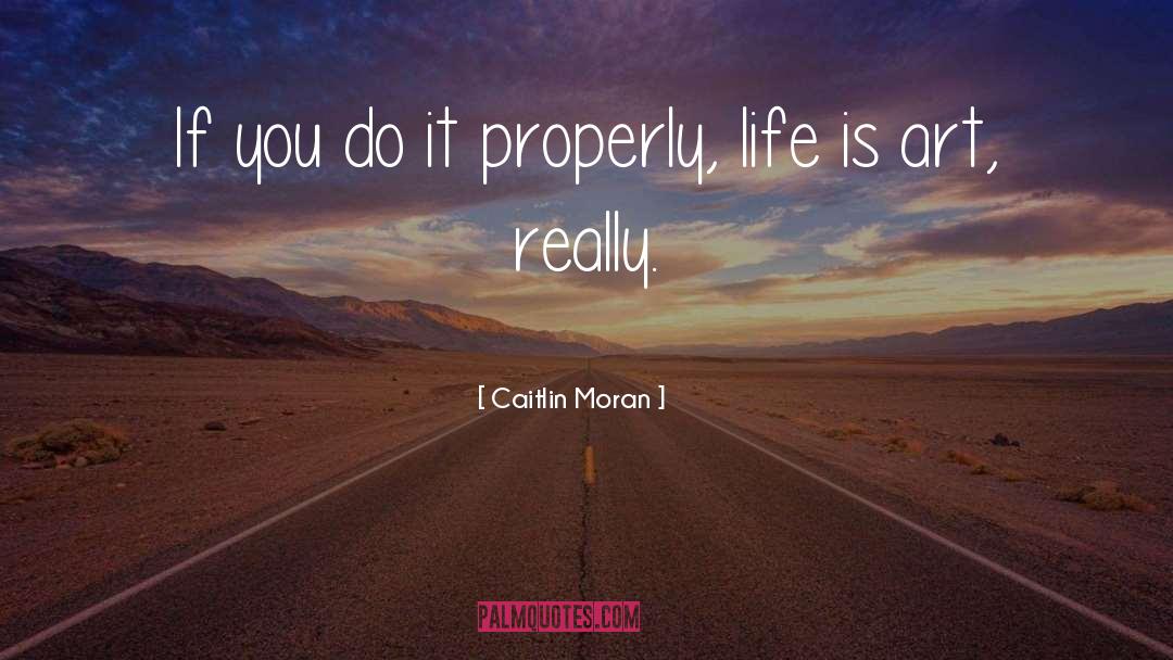 Life Is Art quotes by Caitlin Moran