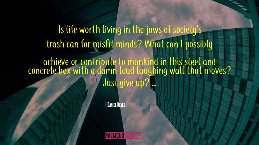Life Is Art quotes by Daniel Keyes
