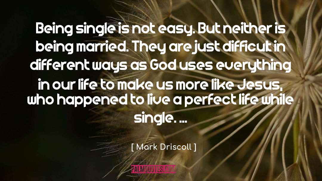 Life Is Art quotes by Mark Driscoll