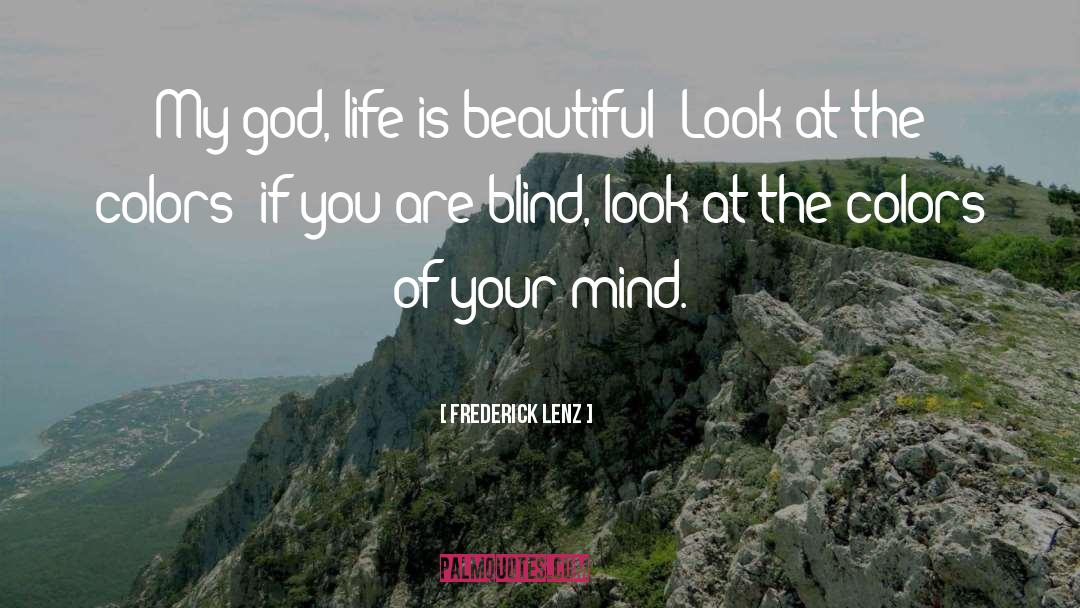 Life Is Beautiful quotes by Frederick Lenz