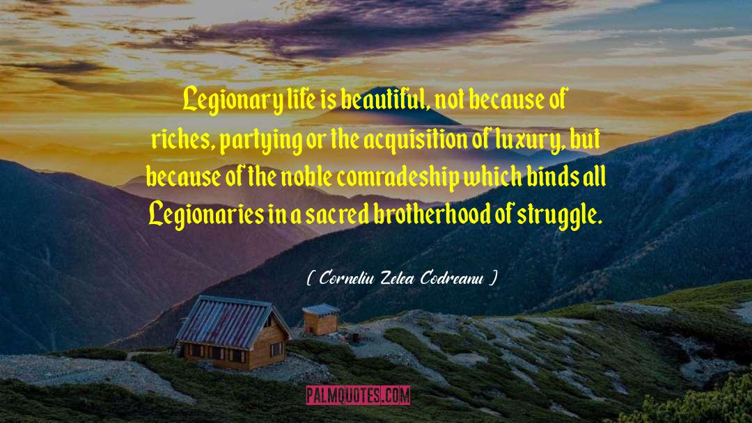 Life Is Beautiful quotes by Corneliu Zelea Codreanu