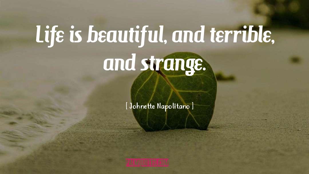Life Is Beautiful quotes by Johnette Napolitano