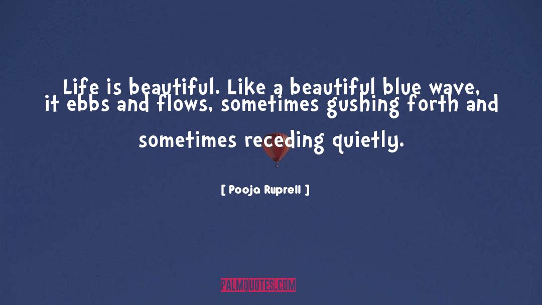 Life Is Beautiful quotes by Pooja Ruprell