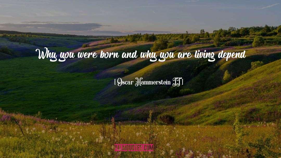 Life Is Boring quotes by Oscar Hammerstein II