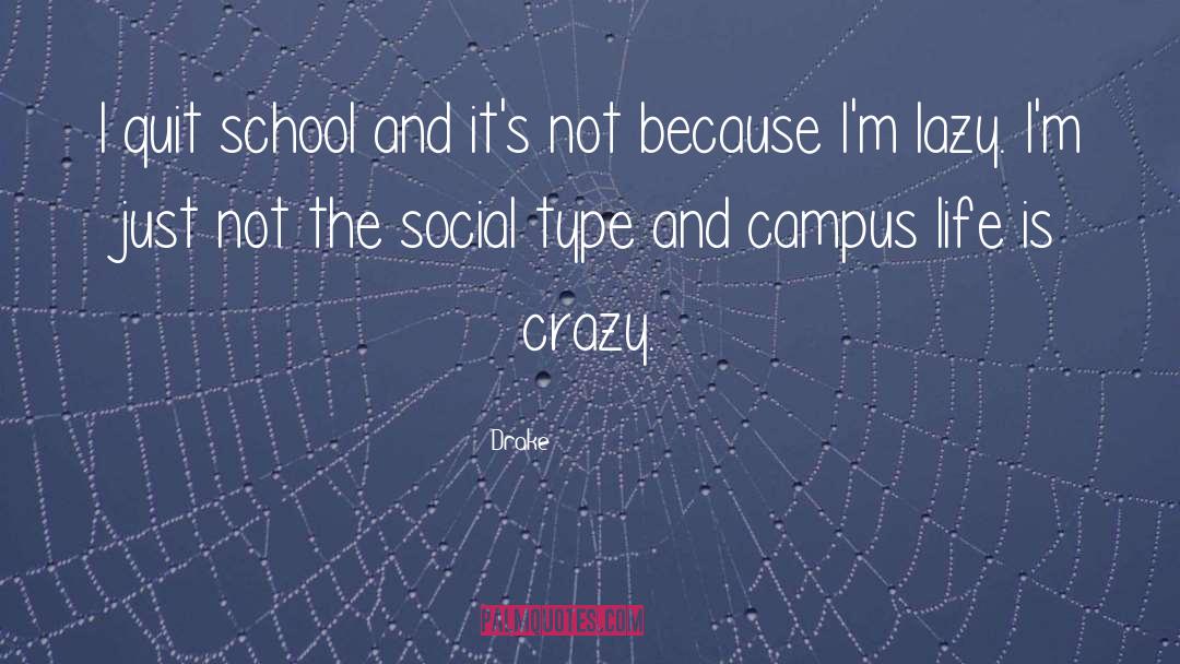 Life Is Crazy quotes by Drake