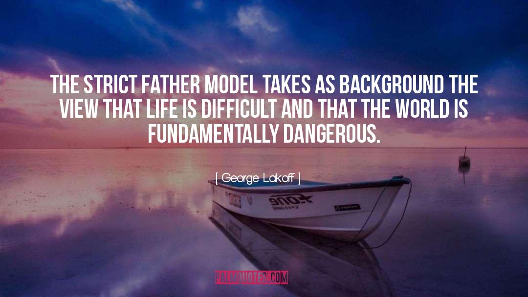 Life Is Difficult quotes by George Lakoff