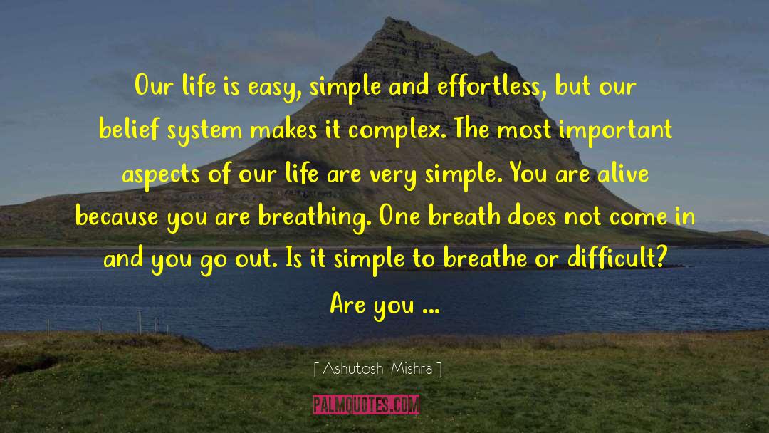 Life Is Easy quotes by Ashutosh  Mishra