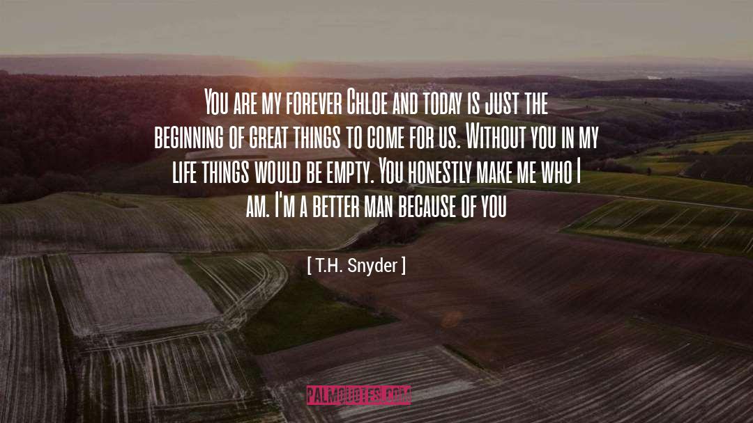 Life Is Empty Without Friends quotes by T.H. Snyder