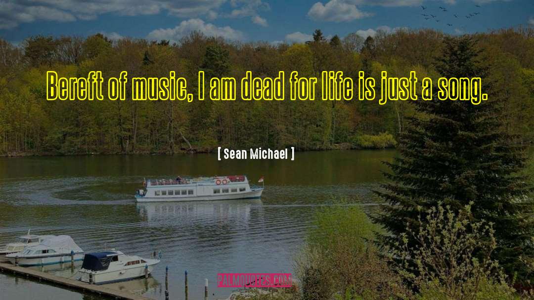 Life Is Endless quotes by Sean Michael