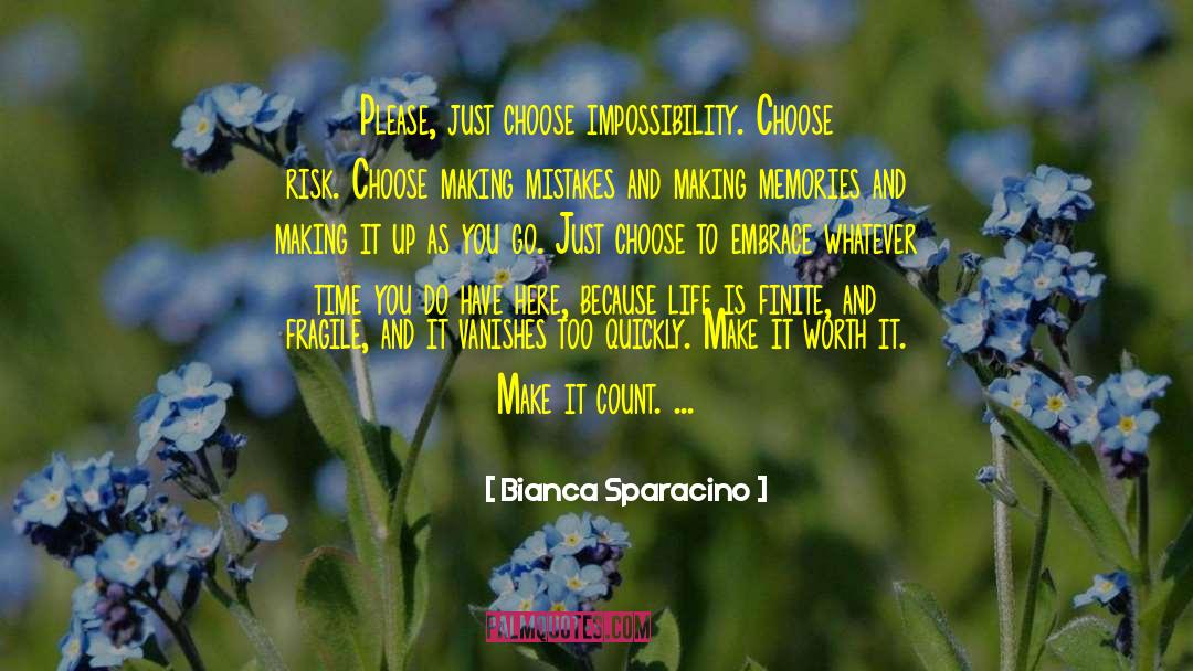 Life Is Finite quotes by Bianca Sparacino